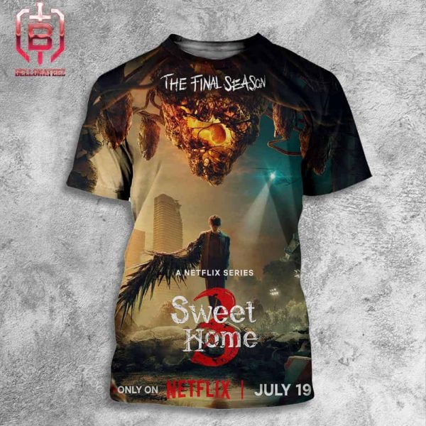 Sweet Home 3 A Netflix Series The Final Season Only On Netflix On July 19th 2024 All Over Print Shirt