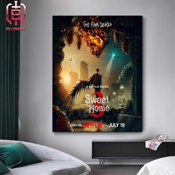 Sweet Home 3 A Netflix Series The Final Season Only On Netflix On July 19th 2024 Home Decor Poster Canvas