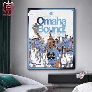 The North Carolina Tar Heels Are Going To Omaha 2024 NCAA Men’s Baseball College Wolrd Series Home Decor Poster Canvas
