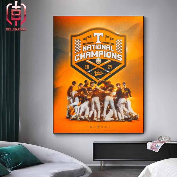 The Tennessee Volunteers Are The National Champions 2024 Men Championship World Series For The First Time In Program History Home Decor Poster Canvas