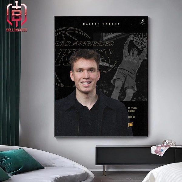 Welcome Dalton Knecht From Tennessee To Los Angeles Lakers With 17th Overall Pick Round 1 NBA Draft 2024 Home Decor Poster Canvas