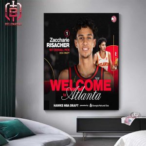Welcome Zaccharie Risacher To Atlanta Hawks With First Overall Pick Round 1 NBA Draft 2024 Home Decor Poster Canvas