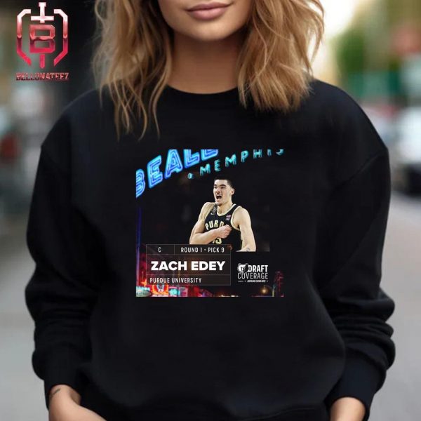 Welcome Zach Edey From Purdue University To Memphis Grizzlies With 9th Overall Pick Round 1 NBA Draft 2024 Unisex T-Shirt