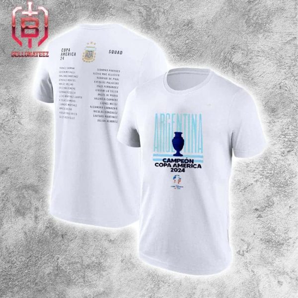 Argentina Full Squad List 2024 Campeones De America 2024 Otra Vez Back To Back Champions Copa America Two Sides Unisex T-Shirt