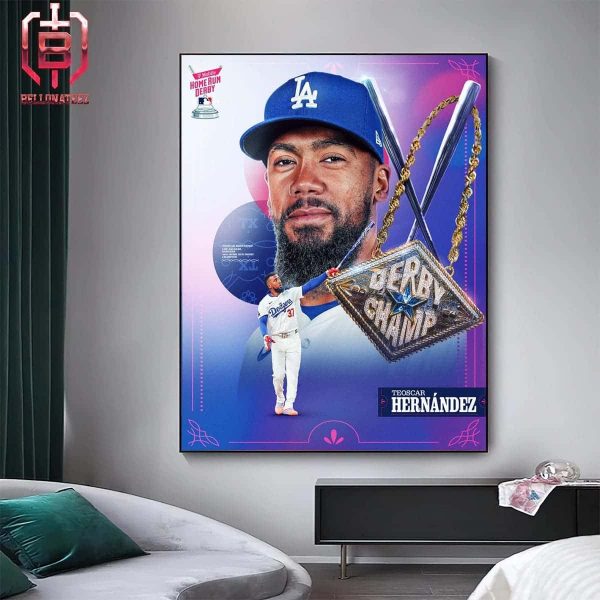 Congrats To Los Angeles Dodger Teoscar Hernandez With 2024 Home Run Derby Champion Home Decor Poster Canvas