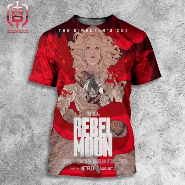 First Poster For Rebel Moon-The Director?s Cut Only On Netflix August 2nd 2024 All Over Print Shirt