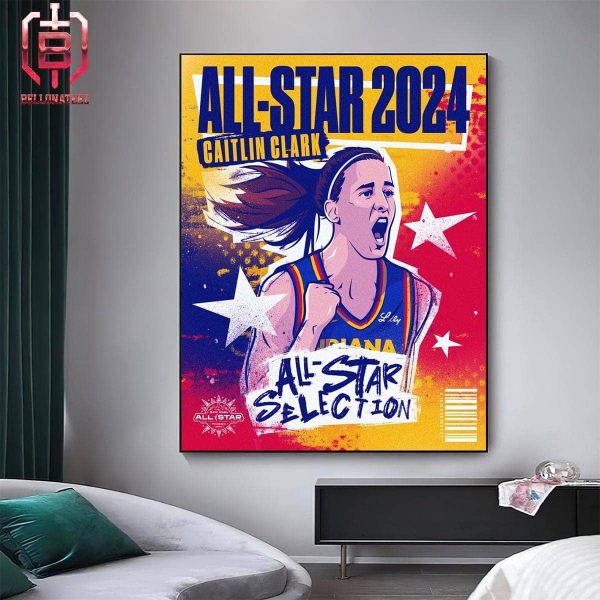 Indiana Fever Caitlin Clark With First Time All-Star Selection To 2024 WNBA All Star In Her Rookie WNBA Season Home Decor Poster Canvas