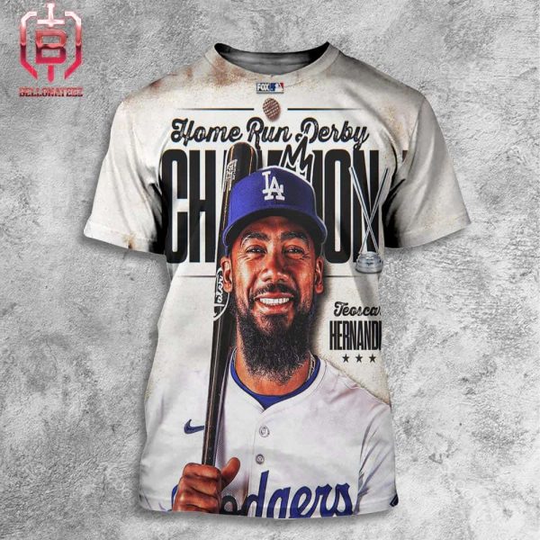 Los Angeles Dodger Teoscar Hernandez Is The 2024 Home Run Derby Champion All Over Print Shirt