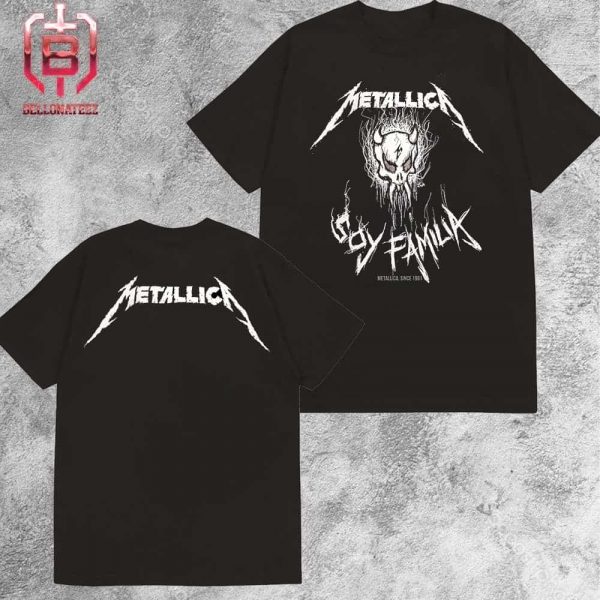 Metallica Soy Familia Original Design By James Hetfield Official Merchandise In Pop Up Shop At Madrid Spain 2024 Two Sides Unisex T-Shirt