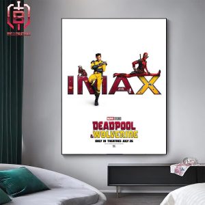New Imax Poster For Deadpool And Wolverine In Theaters On July 26 Home Decor Poster Canvas