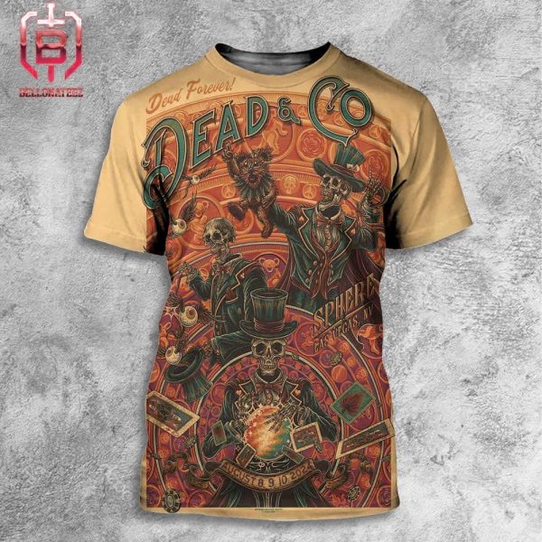 Dead And Company Dead Forever Merch Event Poster At The Sphere Las Vegas On August 8th 9th 10th 2024 All Over Print Shirt