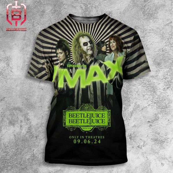 New IMAX Poster For Beetlejuice 2 Releasing In Theaters On September 6 All Over Print Shirt