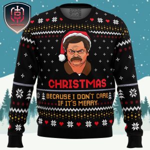 Christmas Because I Dont Care Parks and Recreation Xmas Holiday Gift Ugly Christmas Sweater