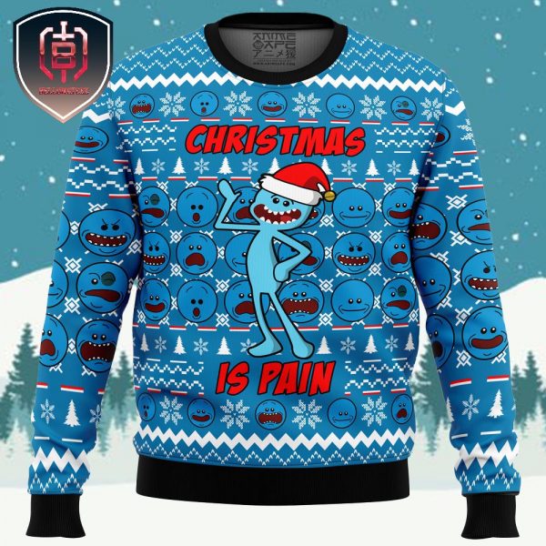 Christmas is Pain Mr Meeseeks Xmas Holiday Gift Ugly Christmas Sweater